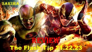 REVIEW PHIM NGƯỜI HÙNG TIA CHỚP THE FLASH TẬP CUỐI || SAKURA REVIEW