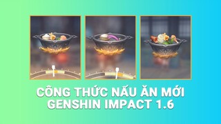 Hướng dẫn lấy 3 công thức nấu ăn mới Genshin Impact 1.6
