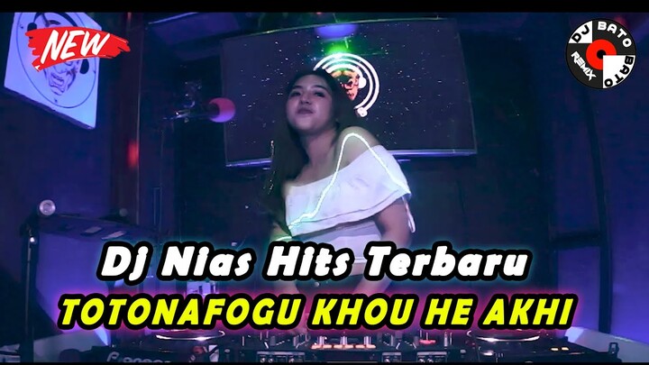 TOTONAFOGU (Wira Ziliwu) - DJ NIAS TERBARU 2021 || DJ Bato Bato Remix