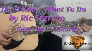 Don't Know What To Do Guitar Chords (Guitar Tutorial) (Easy Guitar Chords)