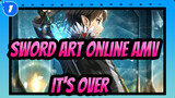 [Sword Art Online AMV] It's Over_1