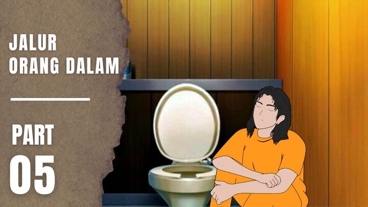 JALUR ORANG DALAM Part 5