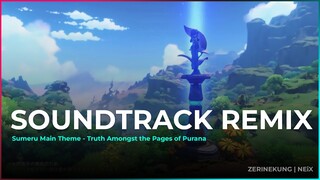 [Soundtrack Remix] Sumeru Main Theme - Truth Amongst the Pages of Purana (NEiXREMiX)