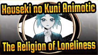 [Country of gems/Animatic] Lonely Phosphophyllite