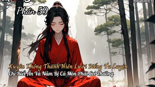 Xuyên Không Thanh Niên Lười Biếng Tu Luyện Chỉ Biết Ăn Và Nằm Bị Cả Môn Phái Coi Thường P59