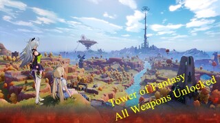 Berhasil Membuka Semua Senjata Game Tower of Fantasy