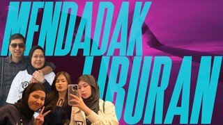 VLOG #9: MENDADAK LIBURAN