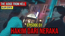 ALUR CERITA | HAKIM DARI NERAKA | THE JUDGE FROM HELL | EPISODE 01