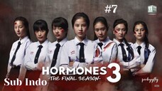 Hormones Season 3 Ep.7 Sub Indo