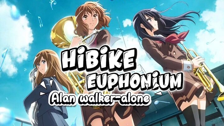 hibike euphonium | alone - Alan walker, banyak yang gak tau anime ini pdhl pecah abis di scan awal