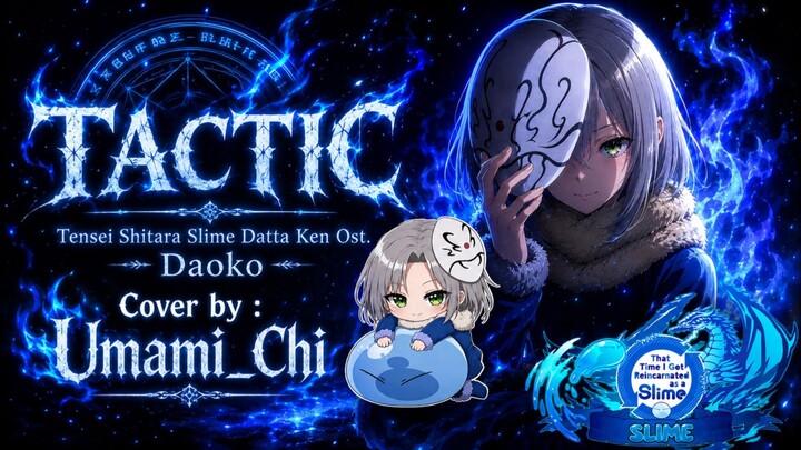 TACTIC [Umami_Chi] Tensei Shitara Slime Datta Ken Ost. - TENSURA - Daoko (SHORT COVER)