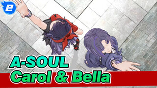 [A-SOUL / MMD] Carol & Bella --- Romeo & Cinderella_2