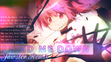 Đeo tai nghe và cảm nhận nào mọi người | Grind Me Down | #AnimeMusic