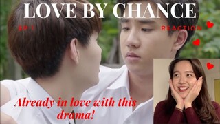 BL Newbie Reacts to Love By Chance EP 1 | Yes I am over a year late