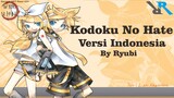 Kagamine Rin - Kodoku no Hate versi Indonesia by ryubi
