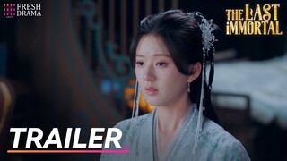 🔥Trailer EP25 | The Last Immortal | Zhao Lusi, Wang Anyu | 神隐 | Fresh Drama