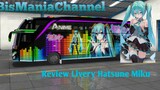 Bus Indonesia - Review Livery Hatsune Miku