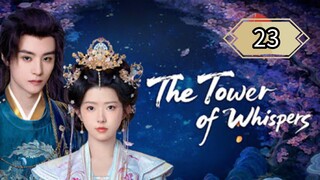 23  低语之塔 Dīyǔ zhī tǎ [ Tower of Gossip]... 🇨🇳