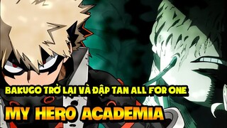 Bakugo Trở Lại Và Đập Tan All For One | Bình Luận Chương My Hero Academia