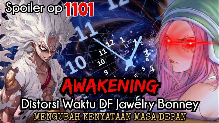 SPOILER OP 1101 - NGERI !!! AWAKENING WAKTU !!! - KEKUATAN NIKA !!! - SPOILER ON