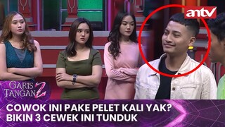 Cowok Ini Pake Pelet Kali Yak? Bikin 3 Cewek Ini Tunduk | Garis Tangan 2 Eps 7 (3/4)