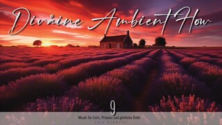 Divåine Ambient Flow 9 |  Je peux tout faire par le Christ