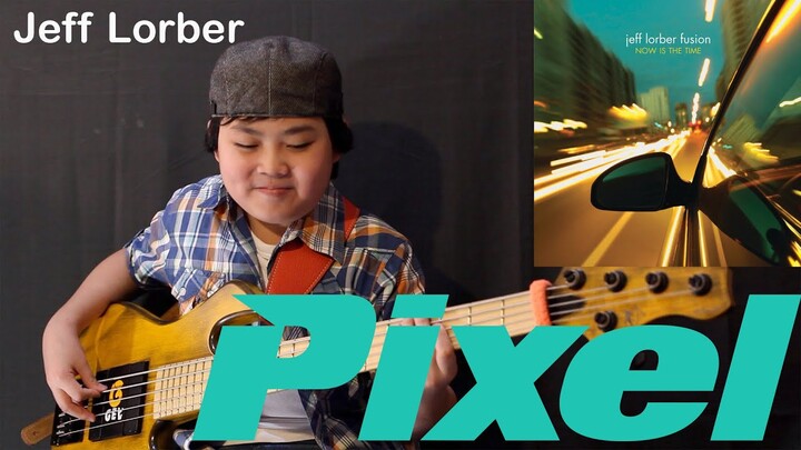 Pixel - Jeff Lorber Fusion [Bass Cover]