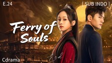 𝔽𝕖𝕣𝕣𝕪 𝕠𝕗 𝕊𝕠𝕦𝕝𝕤 𝔼𝕡 24 🔚