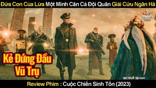 Đứa Con Của Lửa Một Mình Cân Cả Đội Quân Giải Cứu Ngân Hà | Review Phim Người Con Của Lửa 2023