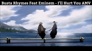 Busta Rhymes Feat Eminem - I'll Hurt You AMV Hay Nhất