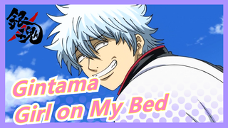 [Gintama] What Should I Do When There're a Girl on My Bed