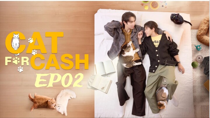 Cat for Cash ‧เปย์รักด้วยแมวเลี้ยง‧ (2026) EP02