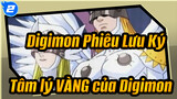 Digimon Phiêu Lưu Ký| Tâm lý VÀNG của Digimon_2