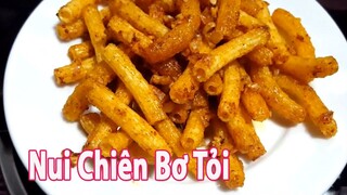 Nui Chiên Bơ Tỏi - Món Ăn Vặt Đơn Giản Ngon Miệng | Góc Bếp Nhỏ