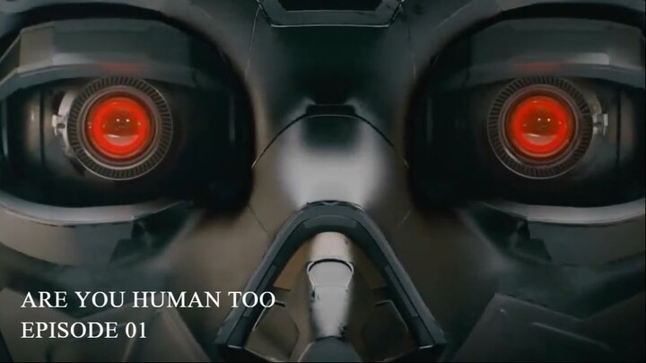 Are You Human Too Episode 01 (English Subtitles)