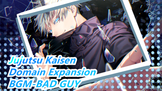 Jujutsu Kaisen -Ini Adalah Domain Expansion! BGM-BAD GUY