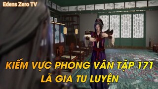 KIẾM VỰC PHONG VÂN TẬP 171LÃ GIA TU LUYỆN