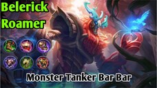 Tank bar bar beraksi kembali... Belerick Gameplay | MLBB Mobile Legend