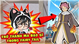 VUAZING TRẢI NGHIỆM MỘT NGÀY TRỞ THÀNH MA ĐẠO SĨ CỦA HỘI PHÁP SƯ FAIRY TAIL 🌟 || MINI WORLD