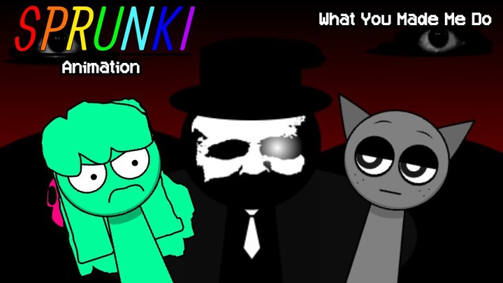 Mr. Black - What You Made Me Do (Sprunki Animation)