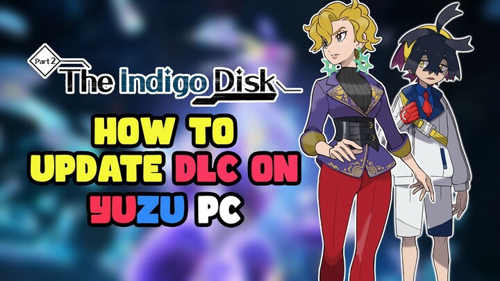 How I Fully Updated and Played The Indigo Disk DLC on Yuzu Emulator PC
