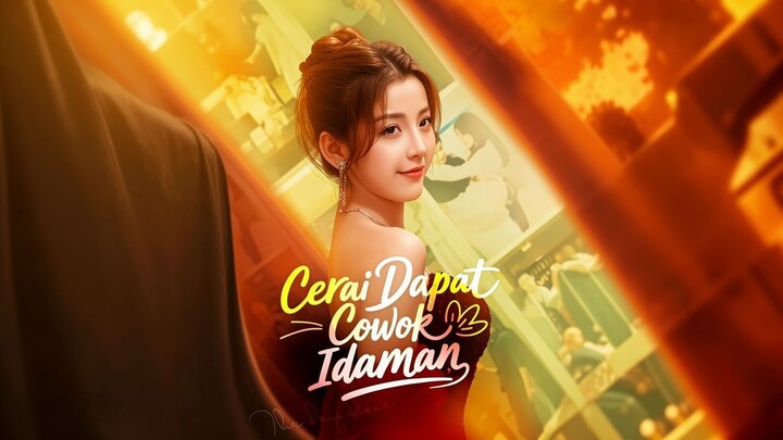 Cerai Dapat Cowok Idaman Full Bahasa Indonesia (MELO)
