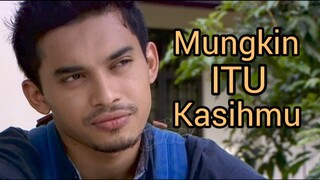 Telemovie Mungkin Itu Kasihmu 2013