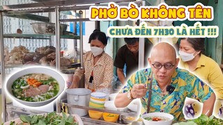 Dưới chân cầu Phú Xuân có quán PHỞ BÒ KHÔNG TÊN rất đông khách chưa đến 7h30 sáng là hết veo !