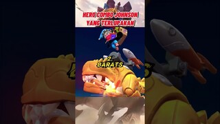 HERO COMBO ULTI JOHNSON YANG TERLUPAKAN