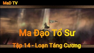 Ma Đạo Tổ Sư Tập 14 - Loạn Táng Cương