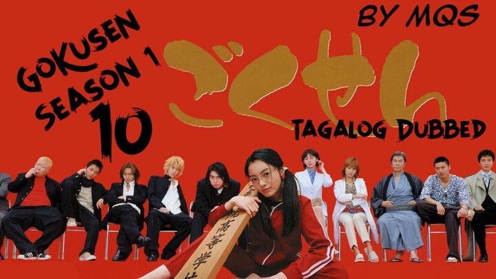 Gokusen Season 1 Episode 10 (Tagalog Dubbed/Tagalog Subbed)