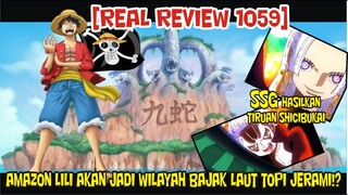 [REAL REVIEW 1059] AMAZON LILI AKAN JADI WILAYAH YONKO LUFFY!?SSG HASILKAN DUPLIKAT PARA SHICIBUKAI