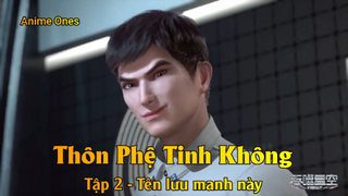 Thôn Phệ Tinh Không Tập 2 - Tên lưu manh này