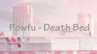 Powfu - Death Bed ( Lyrics )